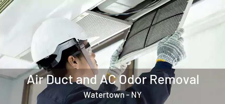  Air Duct and AC Odor Removal Watertown - NY