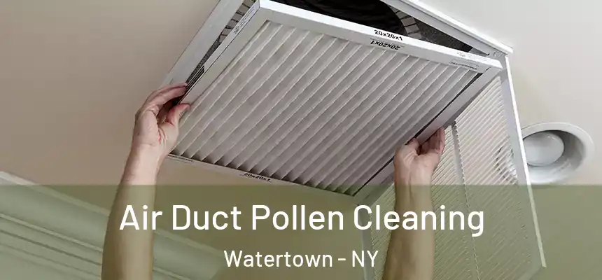  Air Duct Pollen Cleaning Watertown - NY