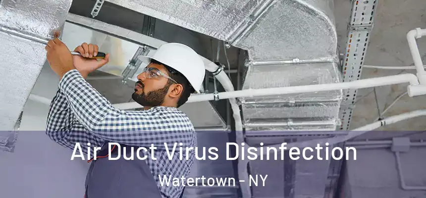  Air Duct Virus Disinfection Watertown - NY