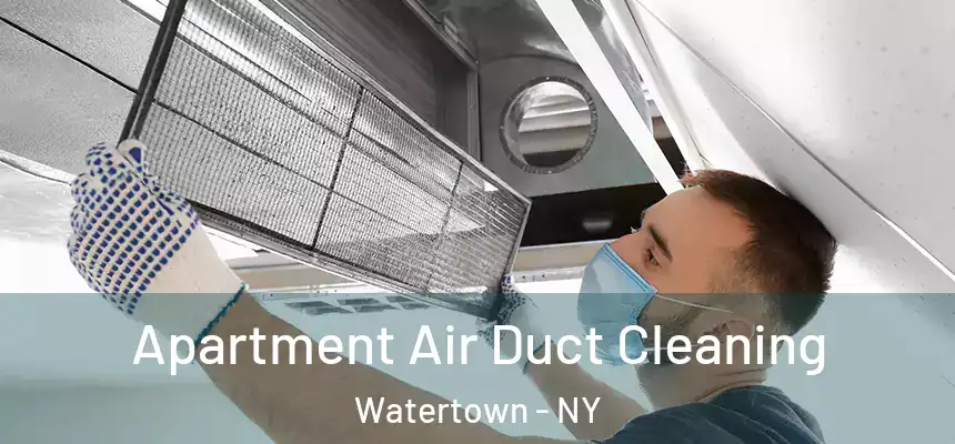 Apartment Air Duct Cleaning Watertown - NY