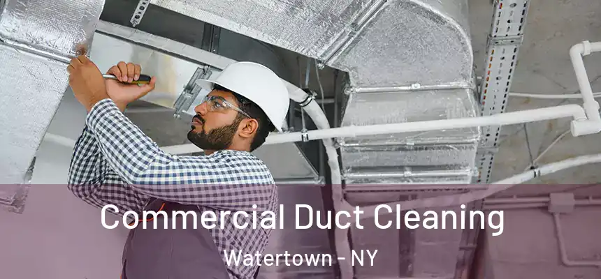  Commercial Duct Cleaning Watertown - NY