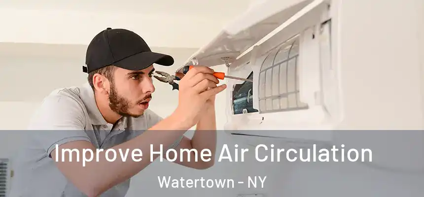  Improve Home Air Circulation Watertown - NY