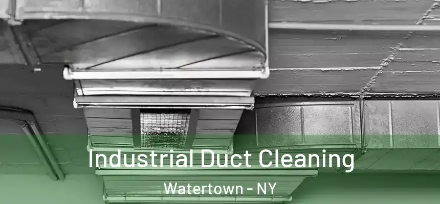  Industrial Duct Cleaning Watertown - NY
